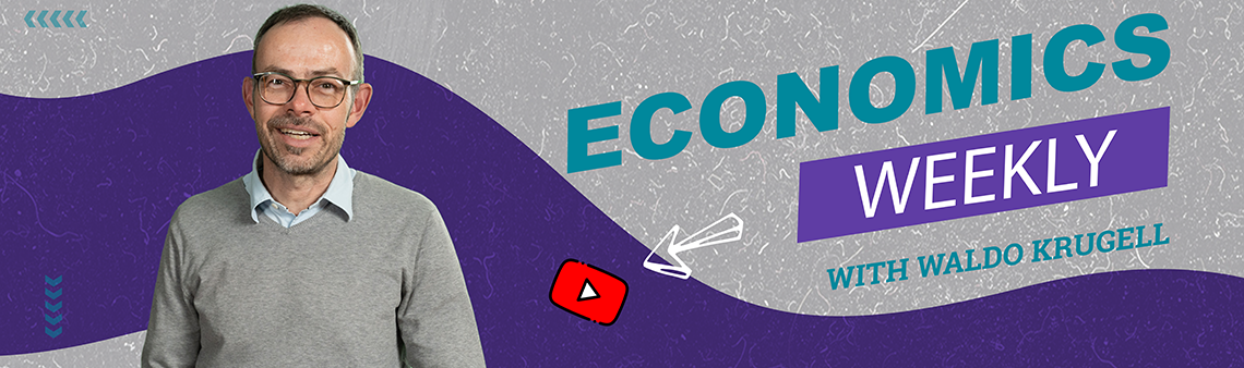 Prof Waldo Krugell's weekly economics blog